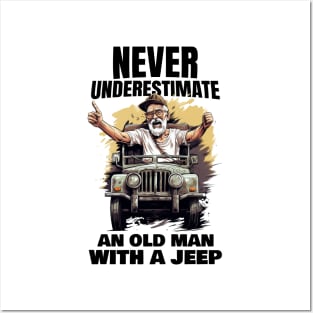 Never underestimate an old man with a jeep Posters and Art